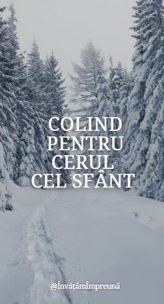 Ziua 9 – Colind pentru cerul cel sfânt